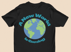 A New World is Coming Short-Sleeve Unisex T-Shirt