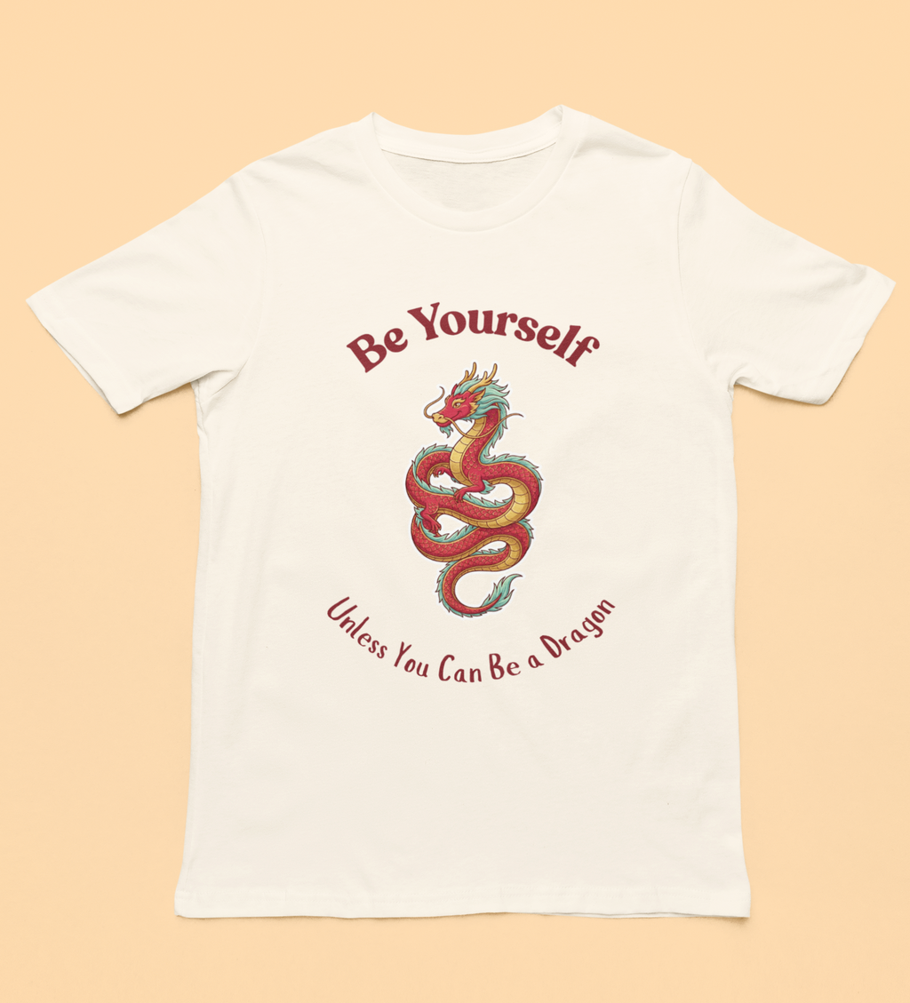 Be Yourself Unless You Can Be a Dragon Short-Sleeve Unisex T-Shirt